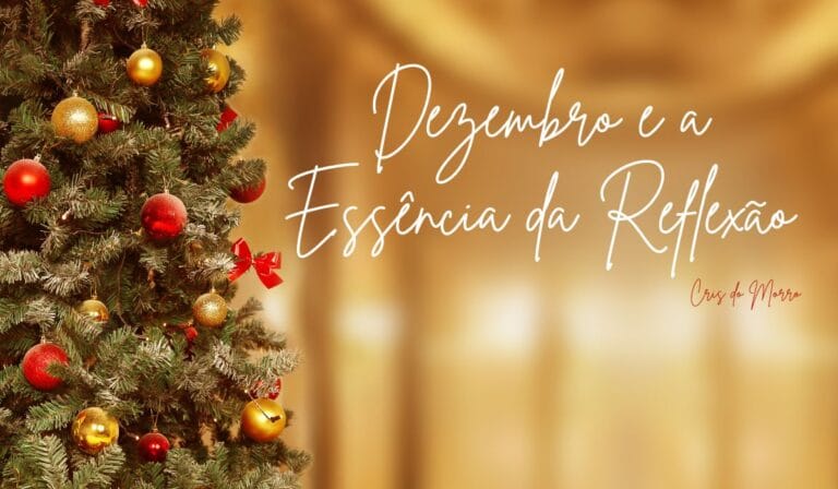 Dezembro e a Essência da Reflexão