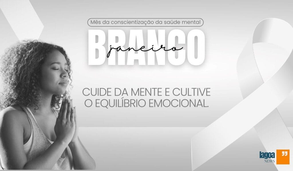 Janeiro Branco: Um Mês para Cuidar da Saúde Mental