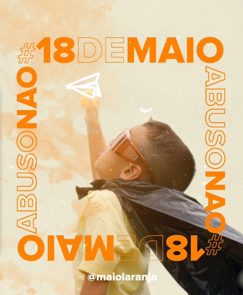 Maio Laranja: o mês está terminando, mas a campanha continua