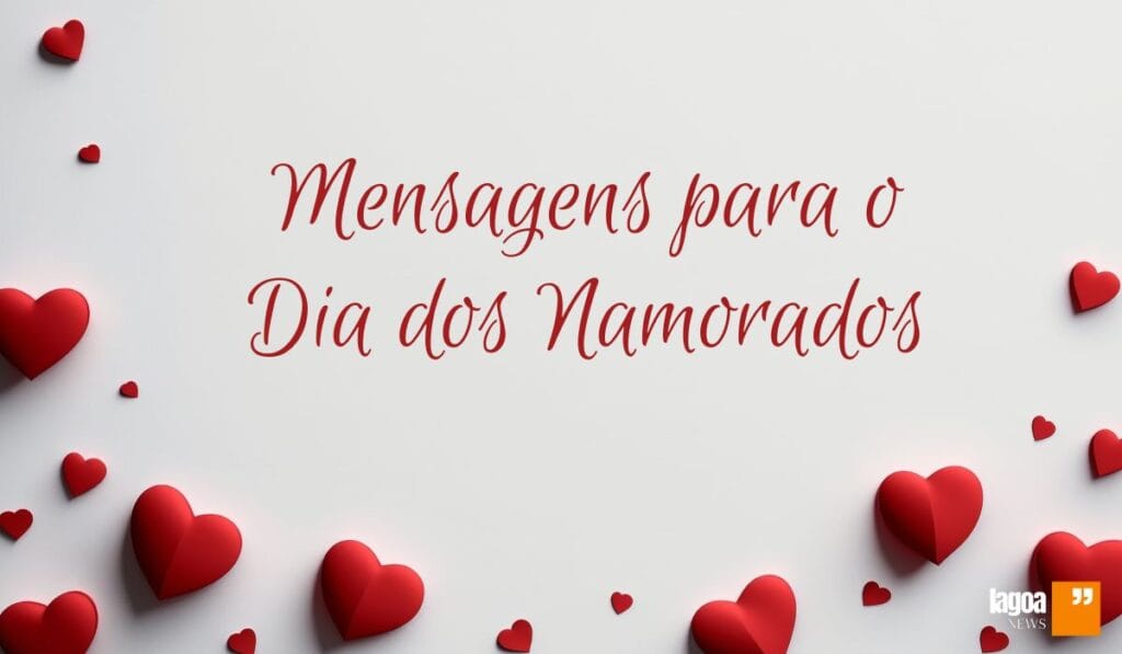 50 mensagens para o Dia dos Namorados uma demonstração de Amor