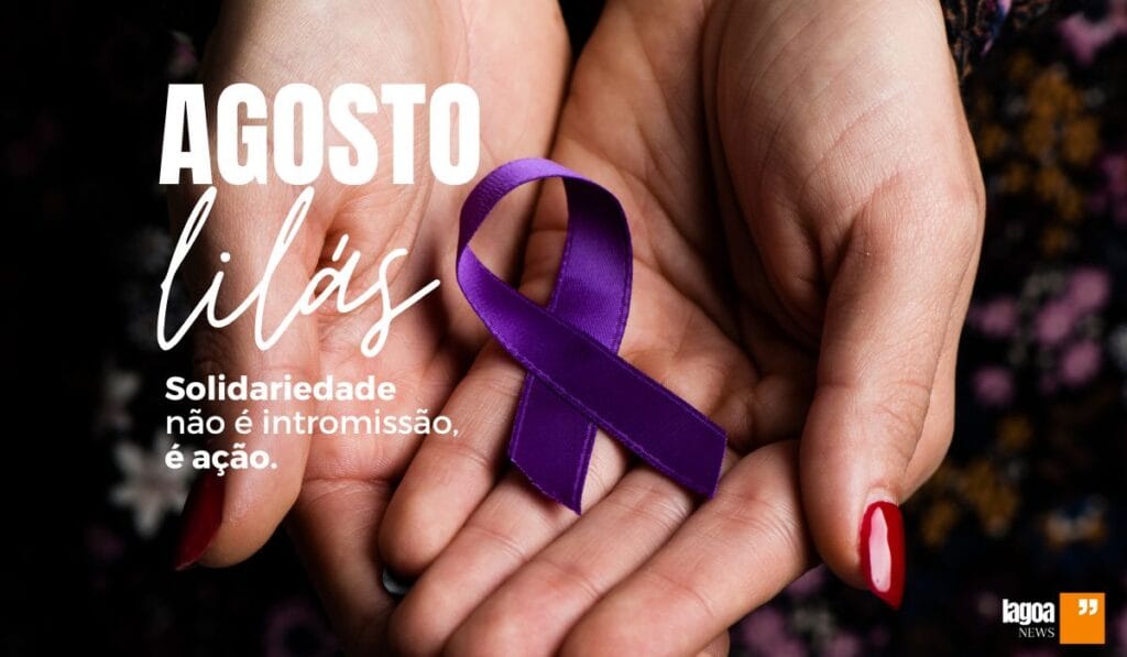 Agosto Lilás em Lagoa Santa: campanha reforça luta e canais de Denúncia Contra a Violência Doméstica
