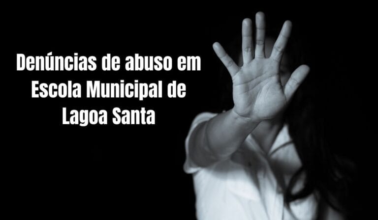 Denúncias de abuso em Escola Municipal de Lagoa Santa mobilizam comunidade e autoridades
