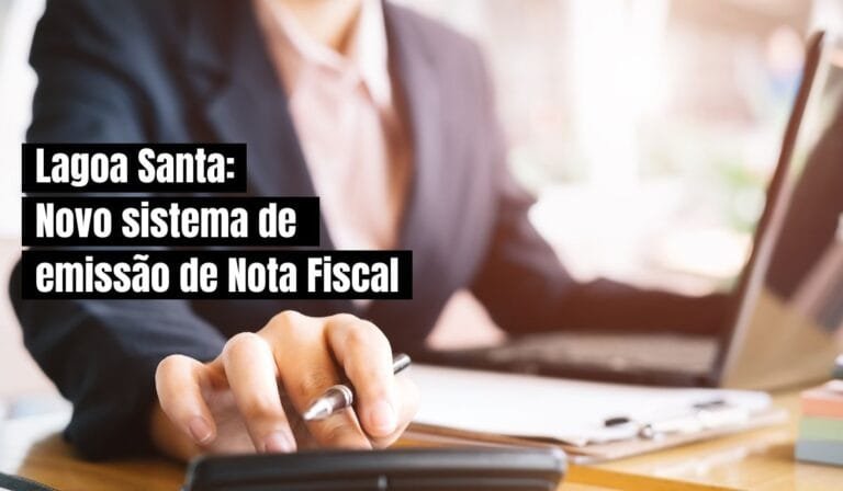 Lagoa Santa: Novo sistema de emissão de nota fiscal