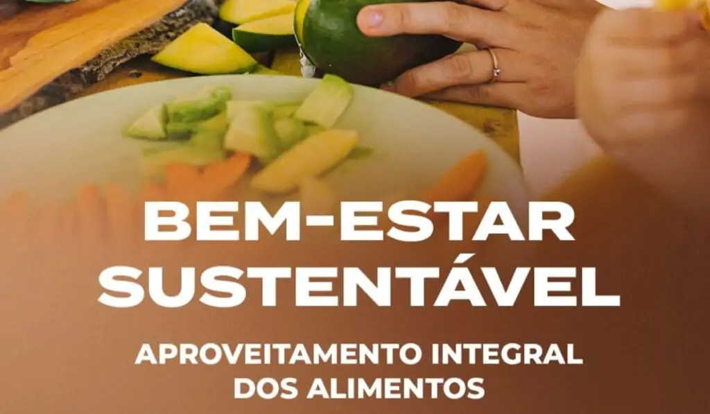 Oficinas do projeto Bem-Estar Sustentável incentivam o aproveitamento integral dos alimentos em Lagoa Santa